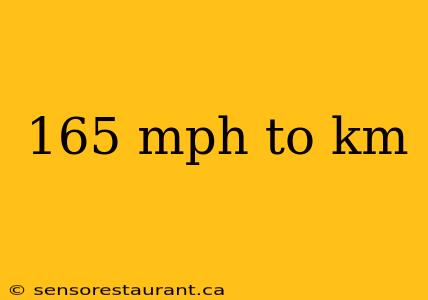 165 mph to km