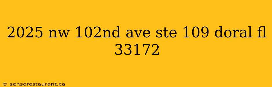 2025 nw 102nd ave ste 109 doral fl 33172