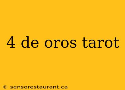 4 de oros tarot