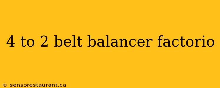 4 to 2 belt balancer factorio