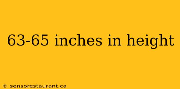 63-65 inches in height