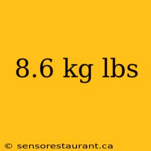 8.6 kg lbs