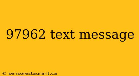 97962 text message