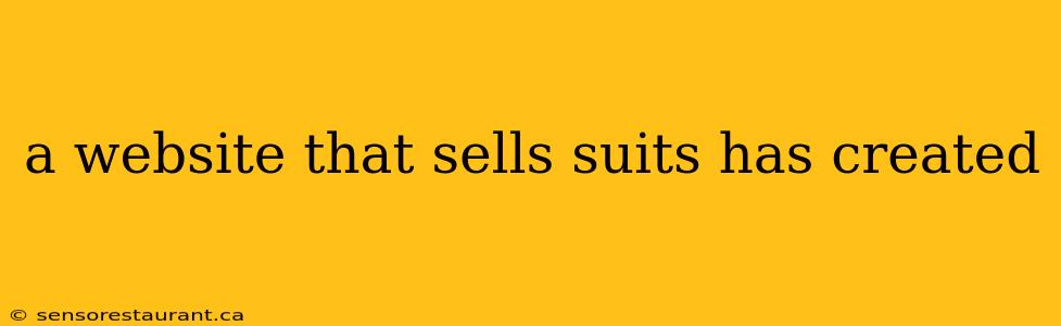 a website that sells suits has created