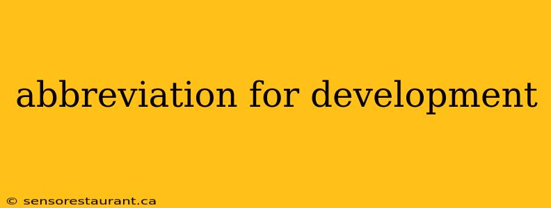 abbreviation for development