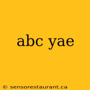 abc yae