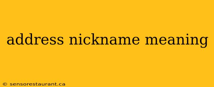 address nickname meaning