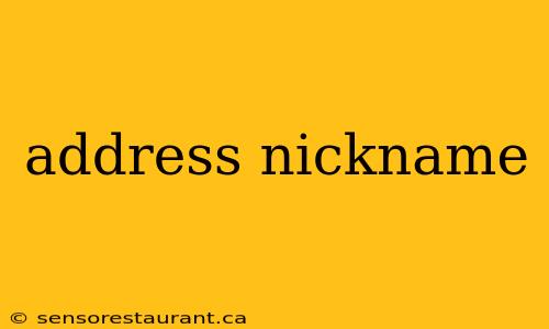 address nickname