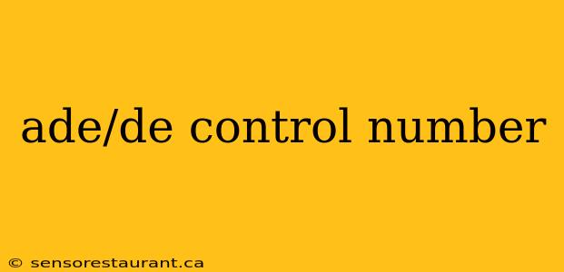 ade/de control number