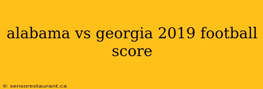 alabama vs georgia 2019 football score