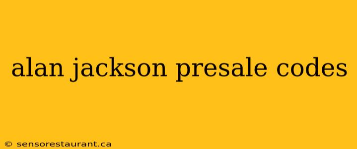 alan jackson presale codes