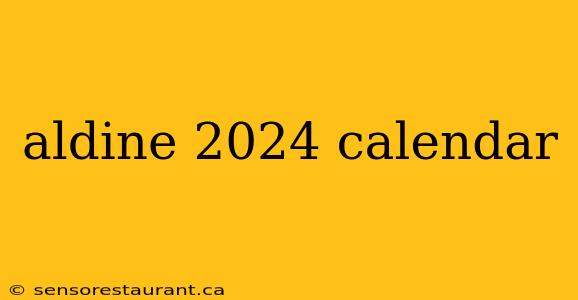 aldine 2024 calendar