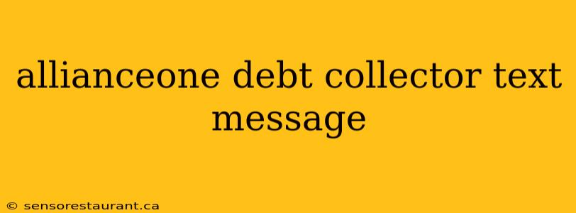 allianceone debt collector text message