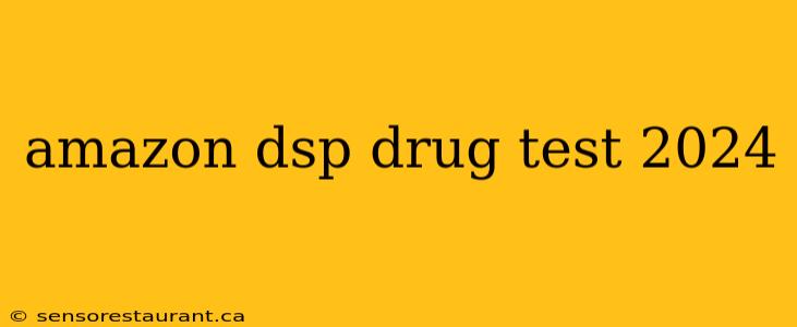 amazon dsp drug test 2024