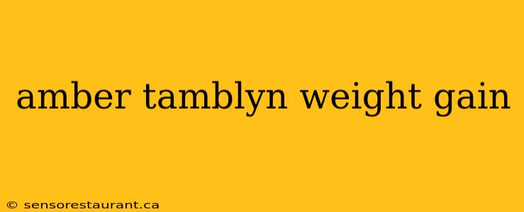 amber tamblyn weight gain