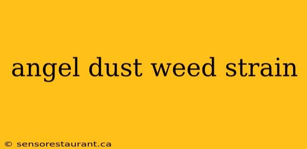 angel dust weed strain