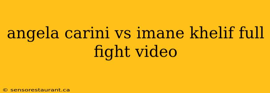 angela carini vs imane khelif full fight video