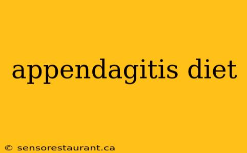 appendagitis diet