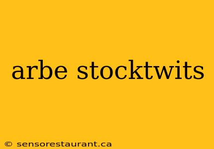 arbe stocktwits