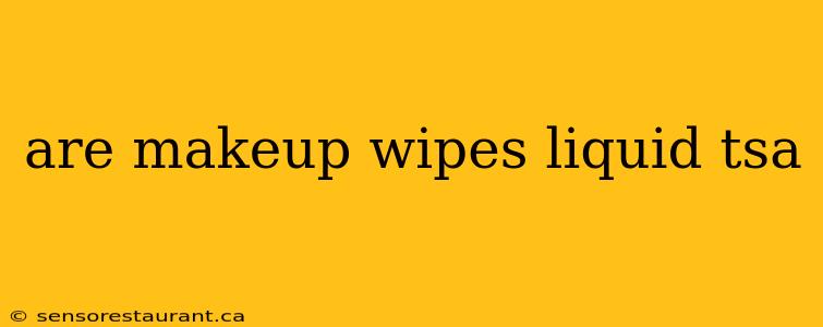 are makeup wipes liquid tsa