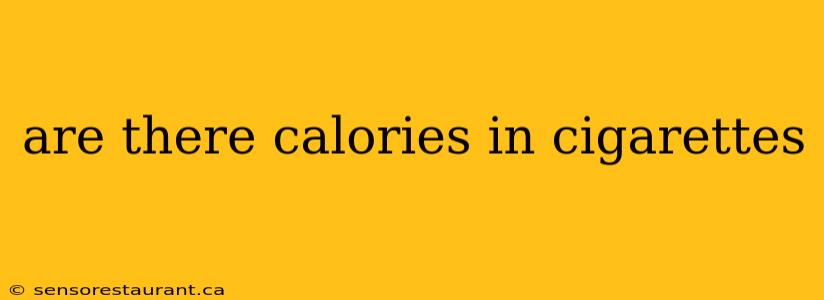 are there calories in cigarettes