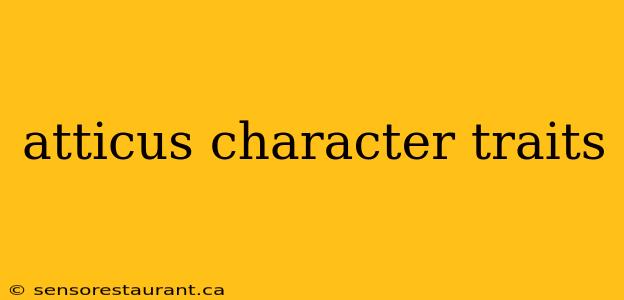 atticus character traits