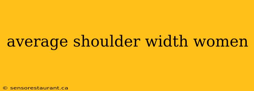 average shoulder width women