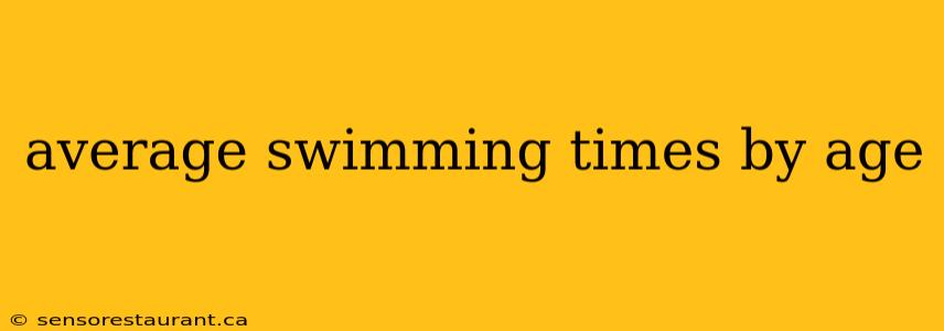 average swimming times by age