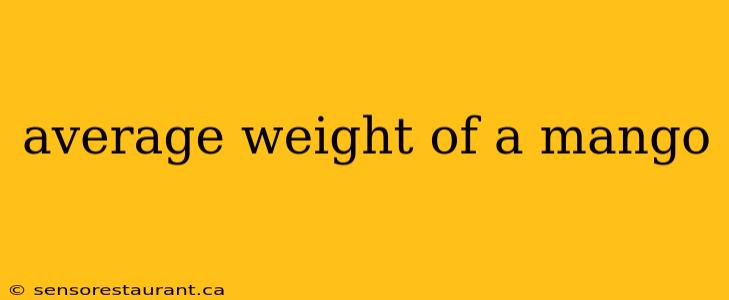 average weight of a mango