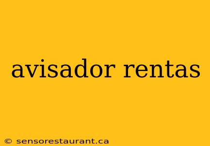 avisador rentas