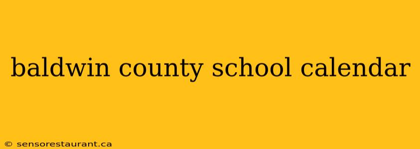 baldwin county school calendar