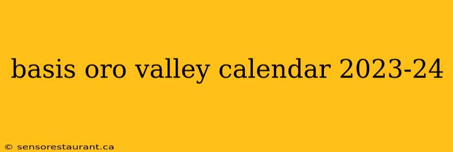 basis oro valley calendar 2023-24