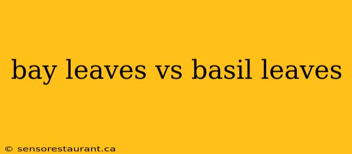 bay leaves vs basil leaves