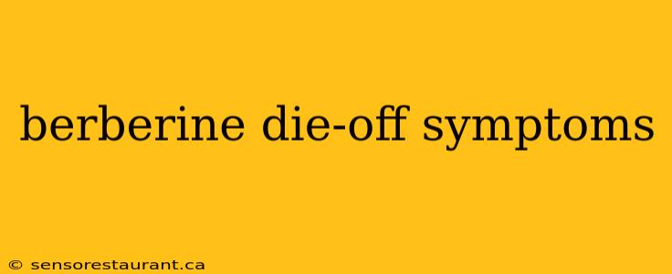 berberine die-off symptoms