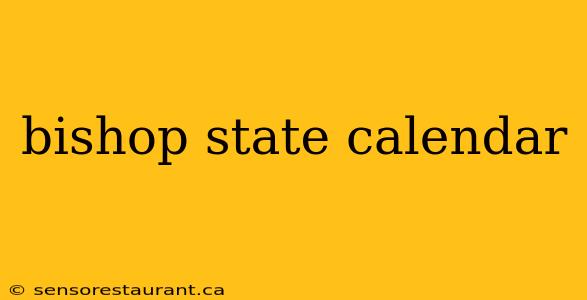 bishop state calendar