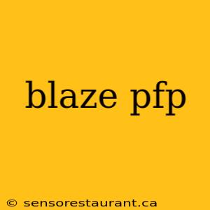 blaze pfp