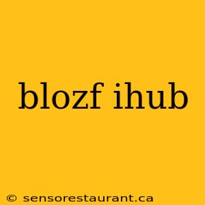 blozf ihub