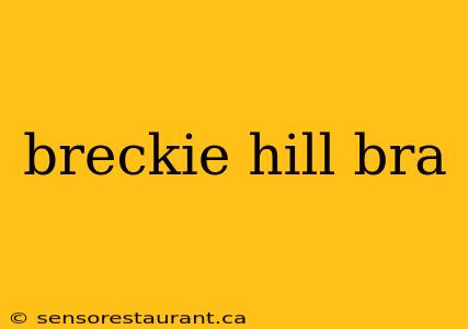 breckie hill bra