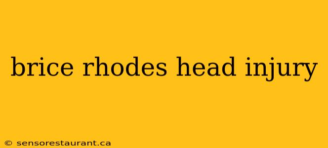 brice rhodes head injury