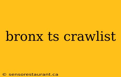 bronx ts crawlist