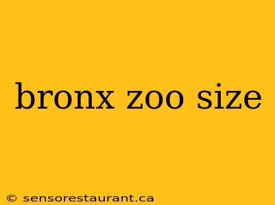 bronx zoo size