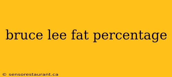 bruce lee fat percentage