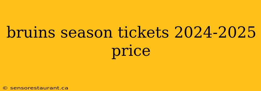 bruins season tickets 2024-2025 price