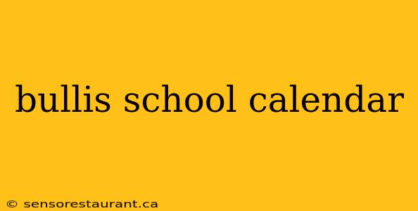 bullis school calendar