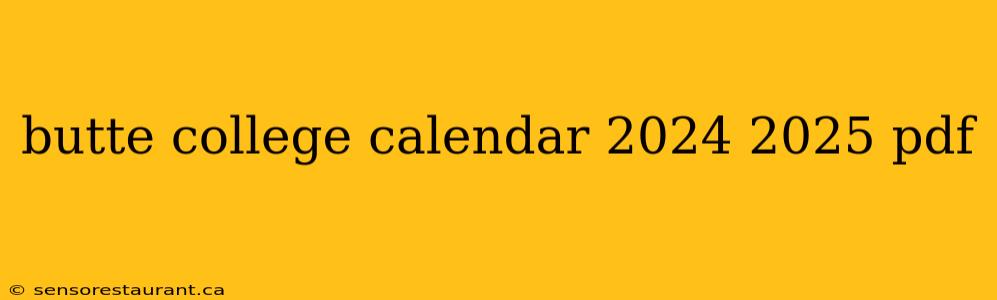 butte college calendar 2024 2025 pdf