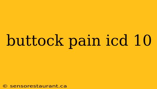 buttock pain icd 10