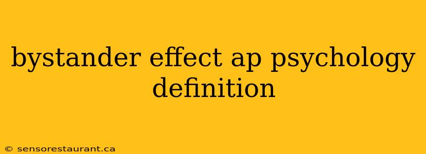 bystander effect ap psychology definition