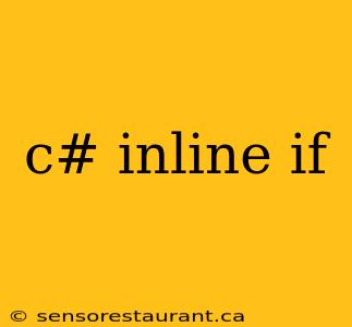 c# inline if