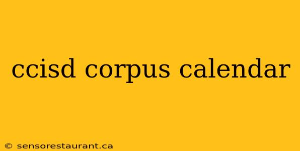 ccisd corpus calendar