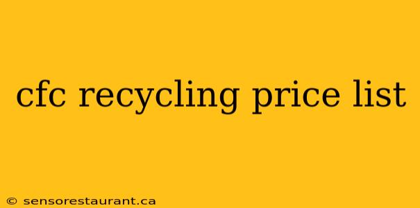 cfc recycling price list